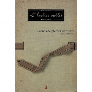 L'herbier oubli�, secrets de plantes retrouv�s  